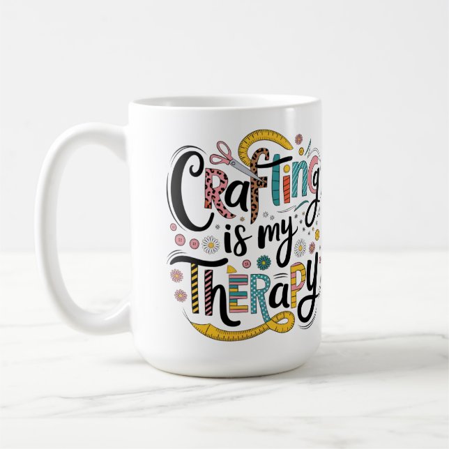 "Crafting Is My Therapy Coffee Mug (Left)