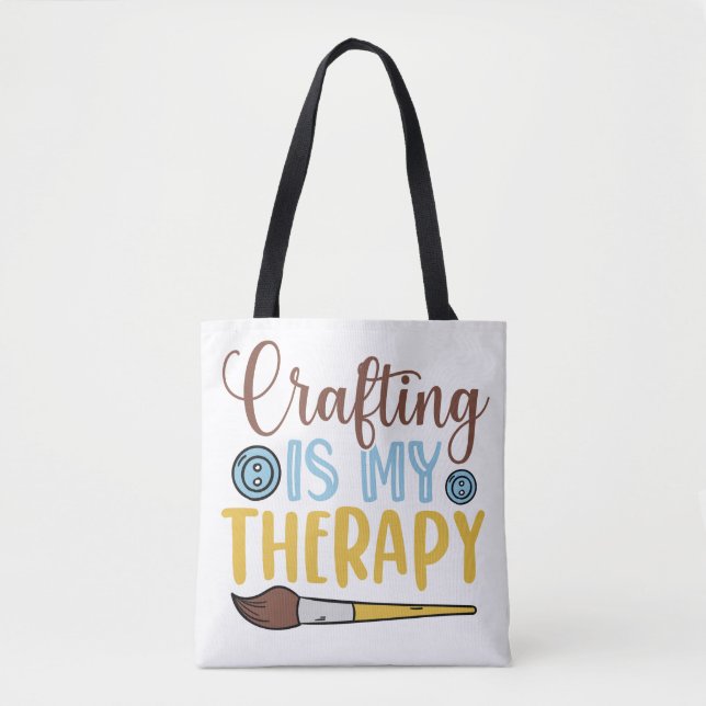 Crafting is my Therapy Tote Bag (Front)