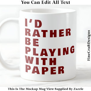 Crafting Lover Mug, Custom Paper Quote 027 Craft Coffee Mug