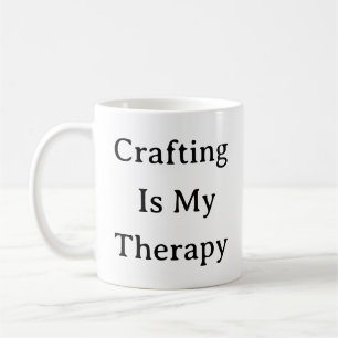 Crafting Quote Mug – Crafting Is My Therapy