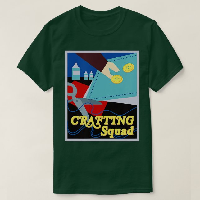 Crafting Squad Team Crafting Hobby Crafter  T-Shirt (Design Front)
