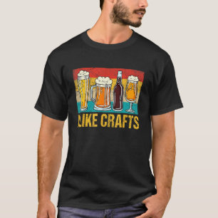 Crafts Beer  Drinking Drinkers Men Women T-Shirt