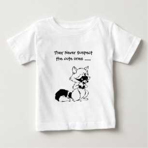 Crafty Raccoon Never Suspect the Cute Ones Baby T-Shirt
