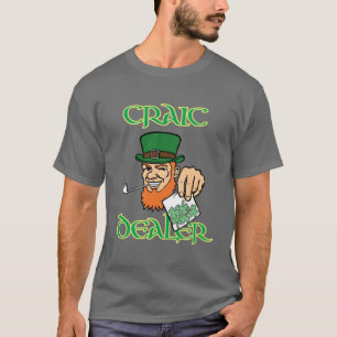Craic Dealer Customizable Tee for St Paddy's Day