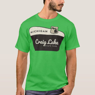 Craig Lake State Park Michigan Welcome Sign T-Shirt