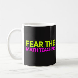 Craignez le professeur de maths - tasse de