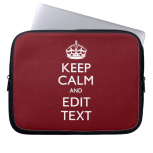 Cranberry Burgundy Keep Calm and Your Text Laptop Sleeve