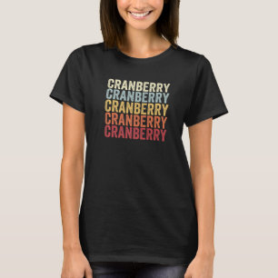 Cranberry Pennsylvania Cranberry PA Retro Vintage T-Shirt