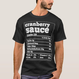 Cranberry Sauce Facts Ingredients Funny Foodies Ca T-Shirt
