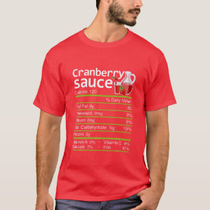 Cranberry Sauce Nutrition Facts Thanksgiving Costu T-Shirt