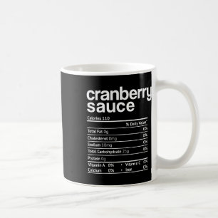 Cranberry Sauce Nutrition Fun Thanksgiving Christm Coffee Mug