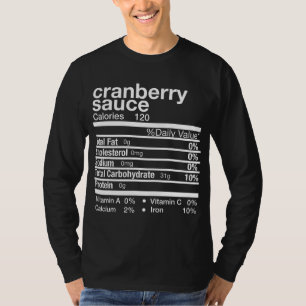 Cranberry Sauce Nutrition Matching Family Thanksgi T-Shirt