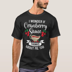 Cranberry Sauce Recipe Relish Canned Jellied Sugar T-Shirt