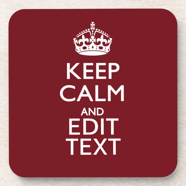 Cranberry Wine Burgundy Decor Keep Calm Your Text Coaster (Front)