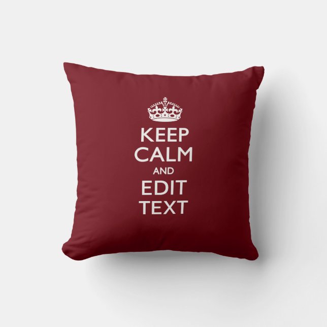 Cranberry Wine Burgundy Decor Keep Calm Your Text Throw Pillow (Front)