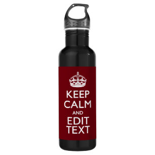 Cranberry Wine Burgundy Keep Calm and Your Text 710 Ml Water Bottle