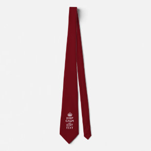 Cranberry Wine Burgundy Keep Calm and Your Text Tie
