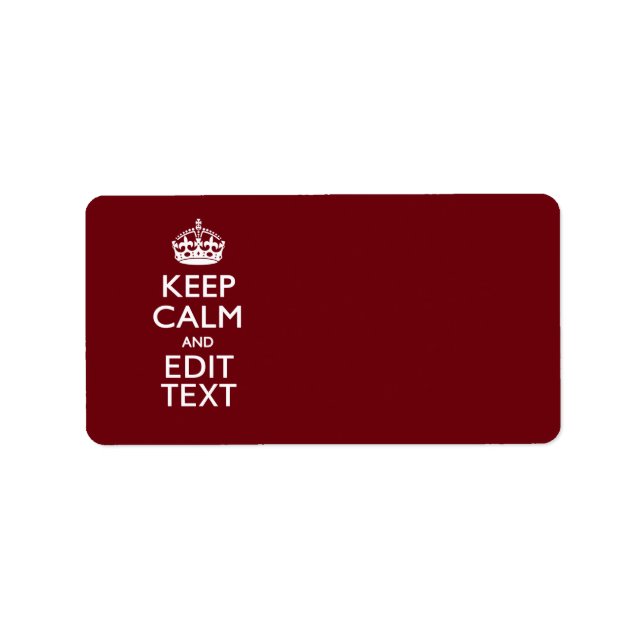Cranberry Wine Burgundy Keep Calm Have Your Text Label (Front)