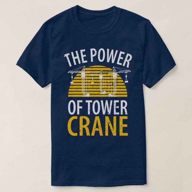 crane driver father fathers day construction work  T-Shirt (Design Front)