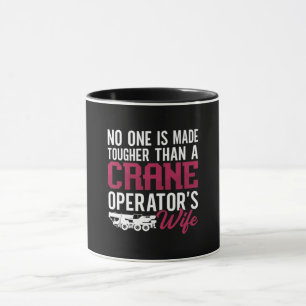 Crane Operator Crane Operator's Wife Construction Mug