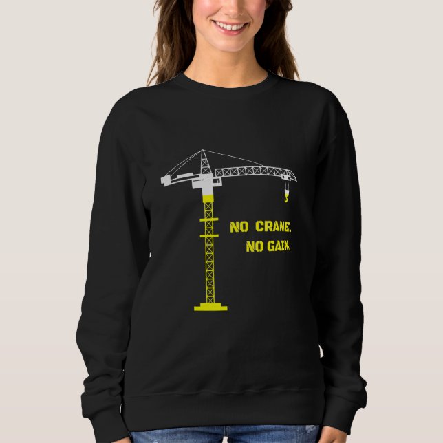 Crane Operator Driver Meme Quote  Men Boys Kids 3 Sweatshirt (Front)