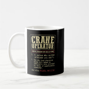 Crane Operator Funny Dictionary Definition Coffee Mug