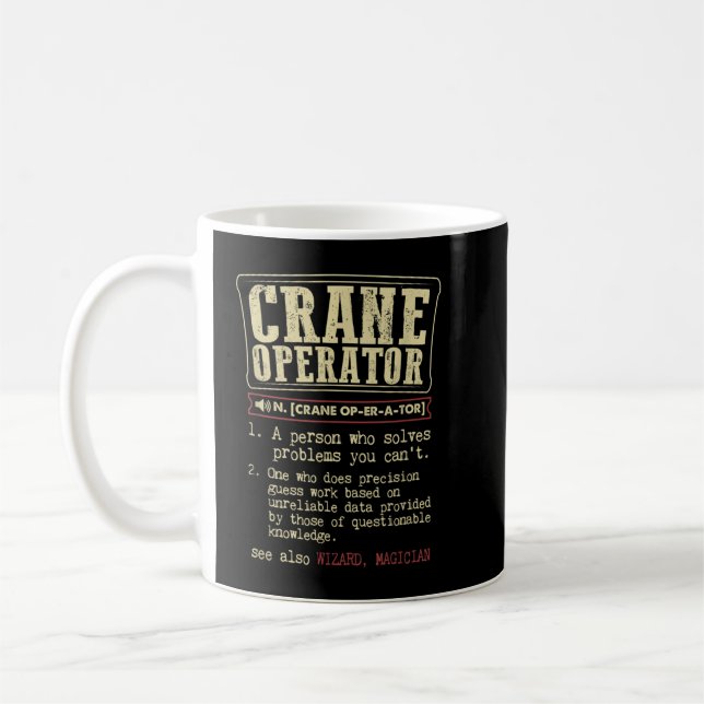 Crane Operator Funny Dictionary Definition Coffee Mug (Left)