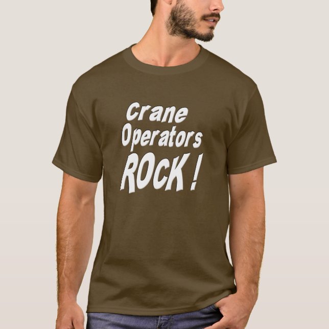 Crane Operators Rock! T-shirt (Front)