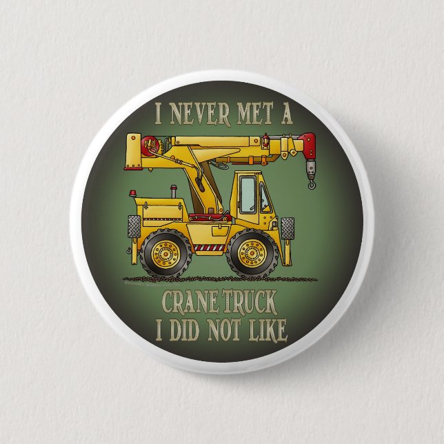 Crane Truck Operator Quote Button Pin (Front)