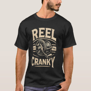Crankbait Fishing Lure - Cranky Funny Ideas For Fi T-Shirt