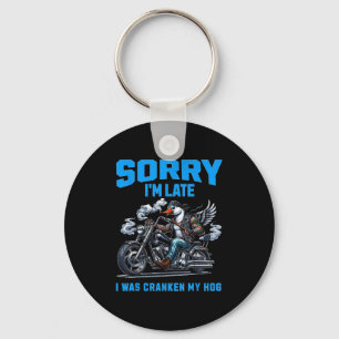 Cranken My Hog Funny Sarcasm Late Quotes Cool Bike Keychain
