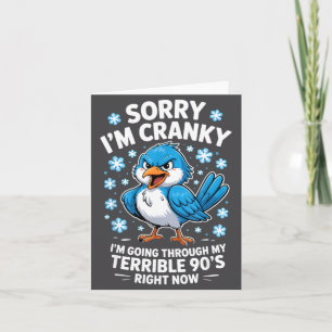 Cranky Bird Terrible 90s Funny Quote Design  Card