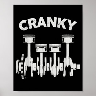 Cranky Car Engine Crankshaft Lover Mechanics Fathe Poster