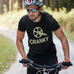 Cranky Funny cycling T-Shirt<br><div class="desc">Fun, sarcastic design for cyclists, and those who don't have a very good mood, ideal to give away to father, grandfather, uncle, loving friend of bicycles. Don't think about it and get yours now.</div>