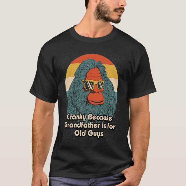 Cranky Grandfather for Old Guys Dad Jokes Fathers  T-Shirt (Front)