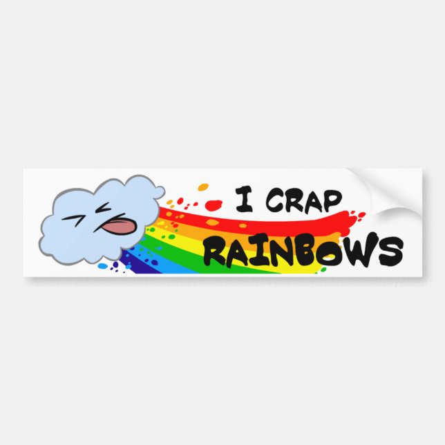 Crap Rainbows Bumper Sticker (Front)