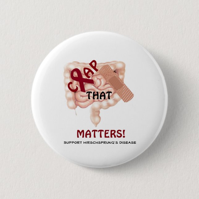 Crap That Matters! Support Hirschsprung's Disease 2 Inch Round Button (Front)