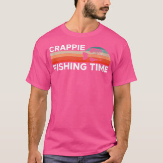 Crappie Fishing Time Fisherman T-Shirt