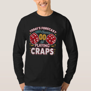 Craps Player Dice Game Gambling Gambler Casino T-Shirt