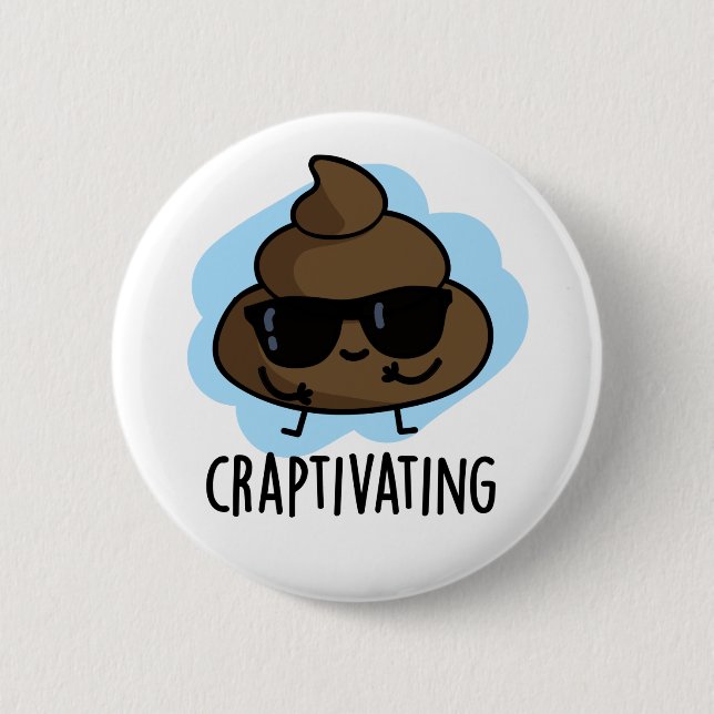 Craptivating Funny Cool Poop Pun  2 Inch Round Button (Front)