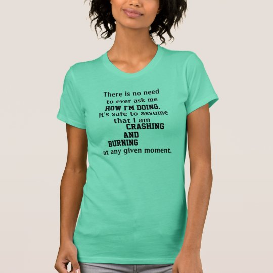 CRASHING AND BURNING Women's T-Shirt