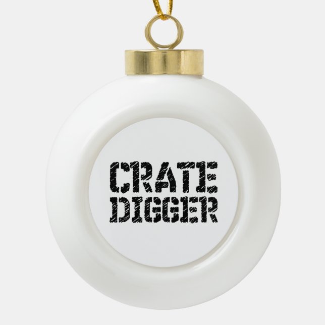 Crate Digger Ceramic Ball Christmas Ornament (Front)