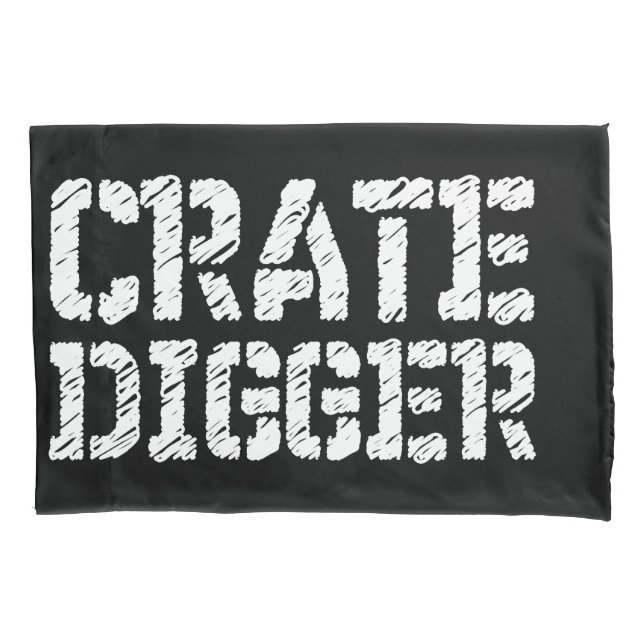 Crate Digger Pillowcase (Front)
