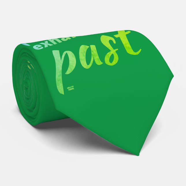 Cravate "INHALE LE PRÉSENT..." citation inspirante (Roulé)