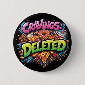 Cravings Deleted – Bold Comic Junk Food Graphic 2 Inch Round Button