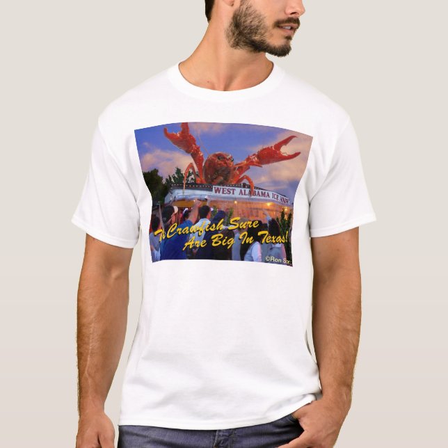 Crawfish Are Big In Texas T-Shirt (Front)