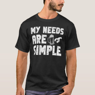 Crawfish Boil  Crayfish My Needs Are Simple Seafoo T-Shirt