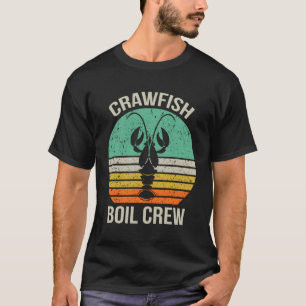 Crawfish Boil Crew Crawfish Eating Crawfish T-Shirt