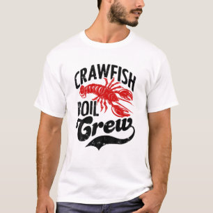 Crawfish Boil Crew Crayfish Seafood Festival Party T-Shirt