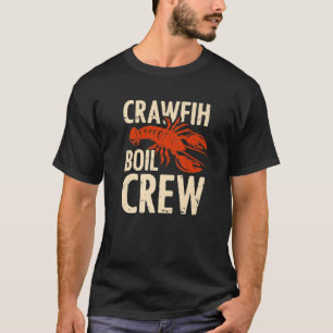 Crawfish Boil Crew Crayfish Seafood Festival Party T-Shirt